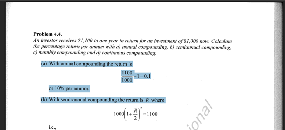 A scanned textbook page presents Problem 4.4, printed in black serif text on a white background. The problem statement reads: “An investor receives $1,100 in one year in return for an investment of $1,000 now. Calculate the percentage return per annum with (a) annual compounding, (b) semiannual compounding, (c) monthly compounding and (d) continuous compounding.” 